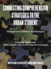 Connecting Comprehension Strategies to the Urban Student : Through Conversations and Analogies Engaging Beginnings (Mini-Lessons That Set the Tone for Learning) - Book