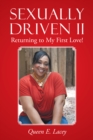 Sexually Driven Ii : Returning to My First Love! - eBook