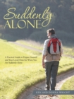 Suddenly Alone : A Practical Guide to Prepare Yourself and Your Loved Ones for When You Are Suddenly Alone - Book