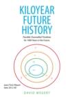 Kiloyear Future History : Possible Channelled Timelines for 1000 Years in the Future. - eBook
