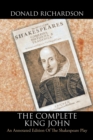 The Complete King John : An Annotated Edition of the Shakespeare Play - eBook