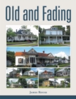 Old and Fading - eBook
