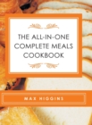 The All-In-One Complete Meals Cookbook - Book