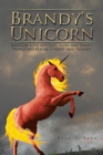 Brandy's Unicorn : Songs of Love and Loss, Faith and Doubt, People and Places, Comedy and Tragedy - eBook