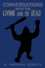 Conversations with the Living and the Dead - eBook