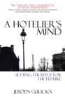 A Hotelier's Mind : Setting Strategy for the Future - Book