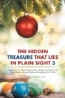 The Hidden Treasure That Lies in Plain Sight 3 : Exploring the True Name of God and Christ, Holydays, the Image of Christ, Pagan Holidays, Days and Months, and Identifying of the 12 Tribes - Book