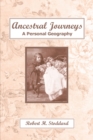 Ancestral Journeys : A Personal Geography - eBook