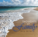 Thoughts of Family : I Don'T Want to Go - eBook