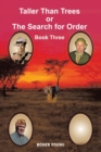 Taller Than Trees : Or the Search for Order - Book