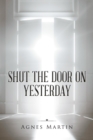 Shut the Door on Yesterday - eBook