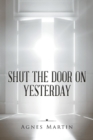 Shut the Door on Yesterday - Book
