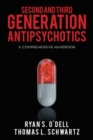 Second and Third Generation Antipsychotics : A Comprehensive Handbook - Book