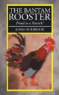 The Bantam Rooster : Proud as a Peacock? - eBook