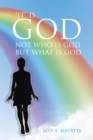 "It" Is God : Not Who Is God but What Is God - eBook