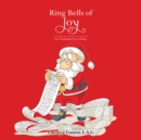 Ring Bells of Joy : It'S Christmas Let It Ring - eBook