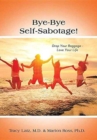 Bye-Bye Self-Sabotage! : Drop Your Baggage - Love Your Life - Book