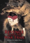 Revenge Along the War Trail : And the White Buffalo Woman - Book