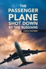The Passenger Plane Shot Down by the Russians - eBook