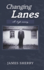 Changing Lanes : A Life Away - Book