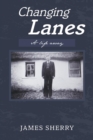 Changing Lanes : A Life Away - Book