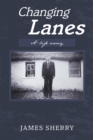 Changing Lanes : A Life Away - eBook