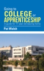 Going to College  or                        Apprenticeship : A Guide for 17 Year Old Leaving Home. - eBook