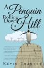 A Penguin Rolling Down a Hill - eBook