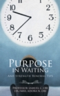 Purpose in Waiting : And Strength Renewal Tips - eBook