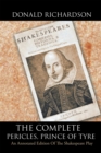 The Complete Pericles, Prince of Tyre : An Annotated Edition of the Shakespeare Play - eBook
