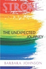 Stroke . . . : The Unexpected Journey - Book