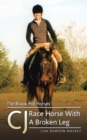 The Brook Hill Horses : Cj Race Horse with a Broken Leg - Book