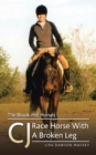The Brook Hill Horses : Cj Race Horse with a Broken Leg - eBook