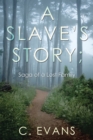 A Slave'S Story; Saga of a Lost Family - eBook
