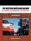 The Western Maryland Railway : Baltimore to Cumberland & the New Line - eBook