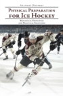 Physical Preparation for Ice Hockey : Biological Principles and Practical Solutions - Book