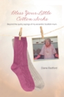 Bless Your Little Cotton Socks : Beyond the Quirky Sayings of My Eccentric Scottish Mum - eBook