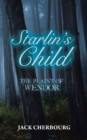 Starlin'S Child : The Plaint of Wendor - eBook