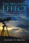 The Millipede Effect : My Quest to Understand and Help the Homeless, Stranded and Down and Out - Book