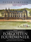 The Forgotten Fourdrinier : The Life, Times and Work of Paul Fourdrinier, Huguenot Master Printmaker in London (1720-1758) - eBook