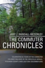 The Commuter Chronicles : Celebrating 61/2 Years of the Commuter Column Published in the Circleville Herald, Pickaway County, Ohio (July 2010-December 2016) - eBook