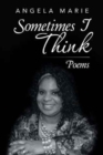 Sometimes I Think : Poems - Book
