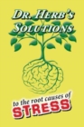 Dr. Herb's Solutions to the Root Causes of Stress - Book