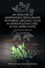 An Analysis of Independent Restaurants Featuring Organic Food in Metropolitan Cities in the United States : A Quantitative Approach - Book