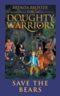 The Doughty Warriors Save the Bears - eBook