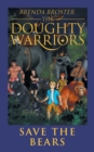 The Doughty Warriors Save the Bears - Book