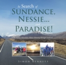 In Search of Sundance, Nessie ... and Paradise! : A Family Adventure Motor-Homing Through Scotland - Book