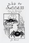 Web to Success : How to Become a Better You - eBook