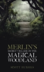 Merlin's Secret Village in the Magical Woodland - Book