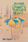 Nothing Changes But the Hot Dog Water - Book